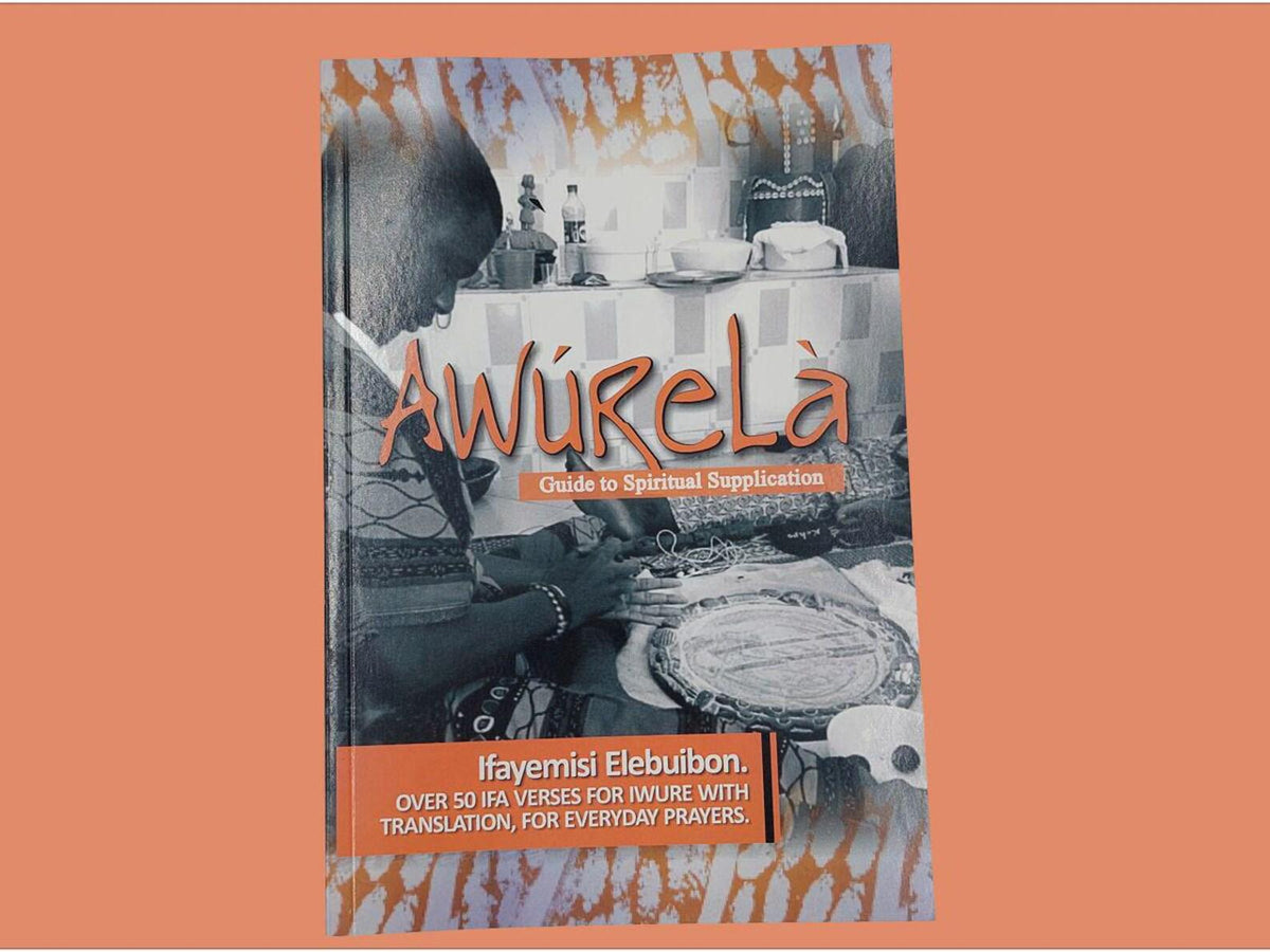 Awurela - Ifa Iwure ( Olorisa Prayer Book)