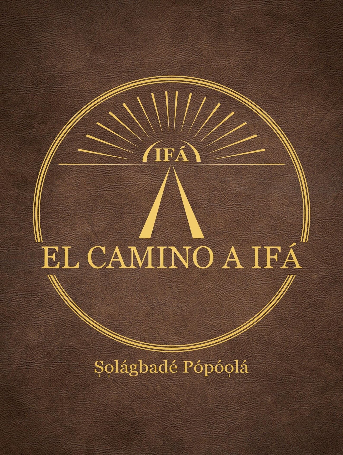 El Camino A Ifa Hardcover