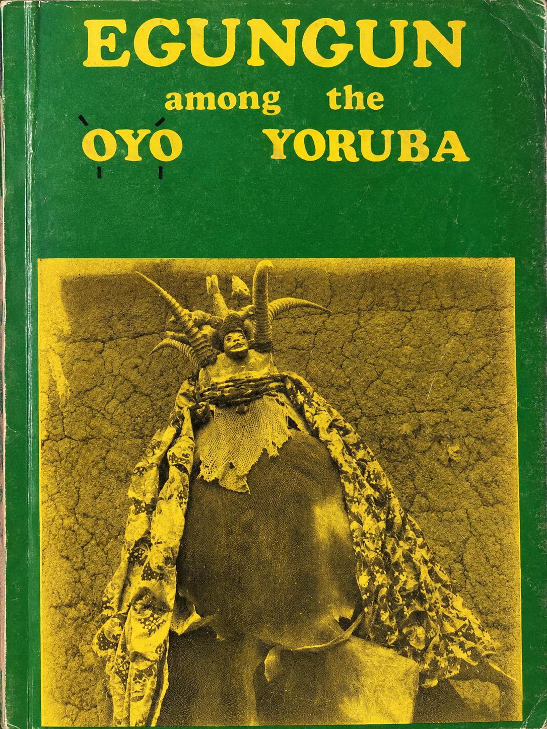 Vintage Egungun Among Oyo Yoruba – 1980 Nigerian Book (S.O. Babayemi)