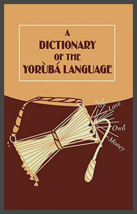 A Dictionary of the Yoruba Language Book