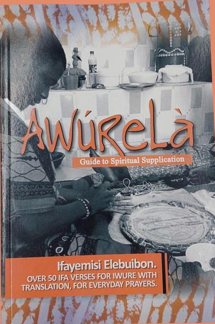 Awurela - Ifa Iwure ( Olorisa Prayer Book)