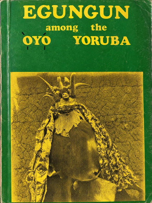 Vintage Egungun Among Oyo Yoruba – 1980 Nigerian Book (S.O. Babayemi)