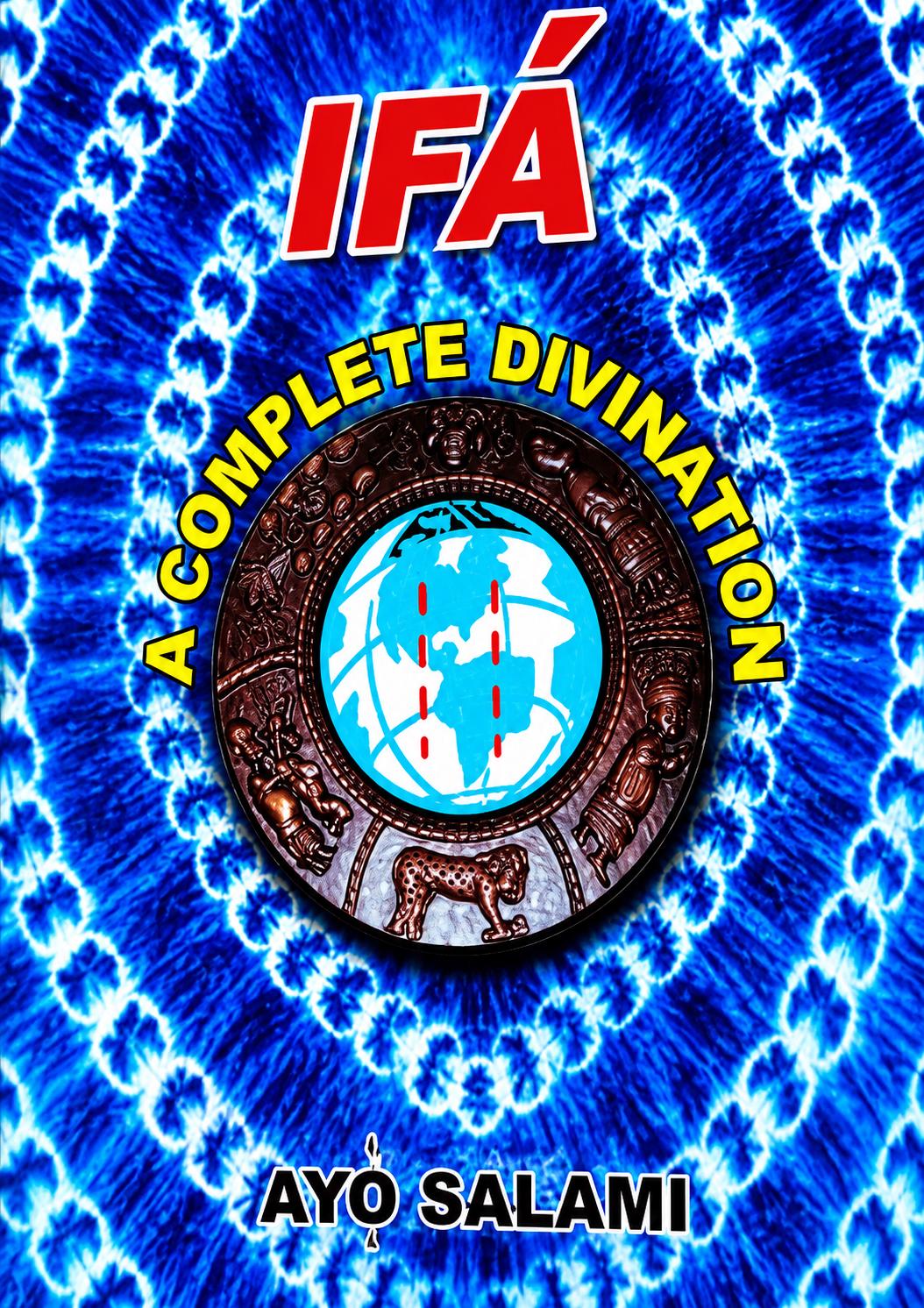 Ifa, A Complete Divination By Ayo Salami