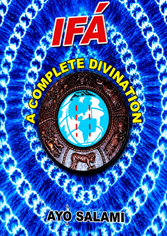 Ifa, A Complete Divination By Ayo Salami
