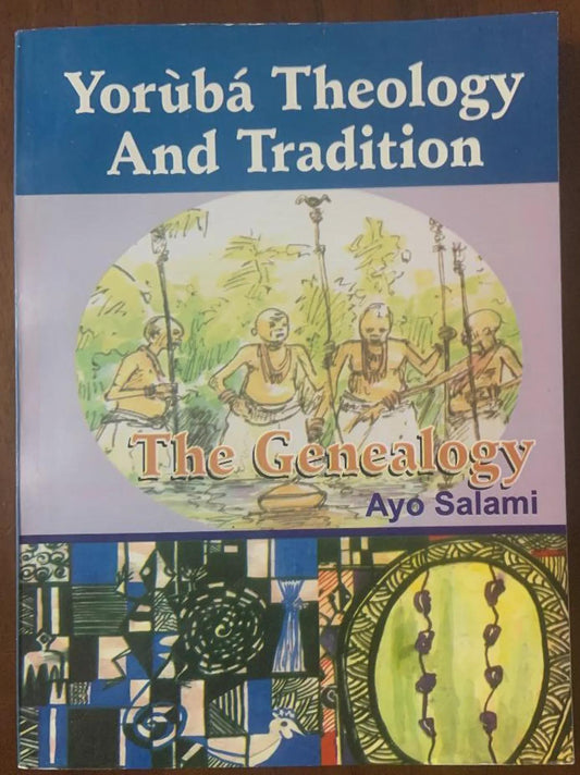 Yoruba Theology and Tradition: The Genealogy
